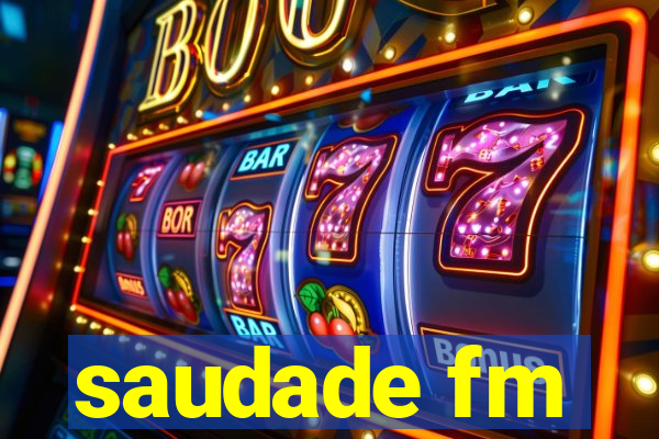 saudade fm
